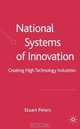 National Systems of Innovation: Creating High Technology Industries, Stuart Peters 