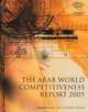 The Arab World Competitiveness Report 2004-2005 (World Economic Forum Reports), Augusto Lopez-Claros 