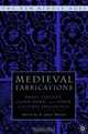 Medieval Fabrications : Dress, Textiles, Clothwork, and Other Cultural Imaginings (The New Middle Ages), 