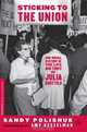 Sticking to the Union : An Oral History of the Life and Times of Julia Ruuttila (Palgrave Studies in Oral History), Sandy Polishuk 