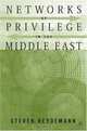 Networks of Privilege in the Middle East : The Politics of Economic Reform Revisited, 