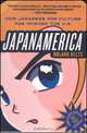 Japanamerica: How Japanese Pop Culture Has Invaded the U.S., Roland Kelts 