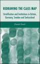 Redrawing the Class Map: Stratification and Institutions in Britain, Germany, Sweden and Switzerland, Daniel Oesch 