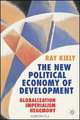 The New Political Economy of Development: Globalization, Imperialism, Hegemony, Ray Kiely 