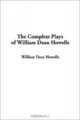 The Complete Plays of William Dean Howells, William Dean Howells 