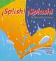 Splish! Splash! Un Libro Sobre la Lluvia (Ciencia Asombrosa), Josepha Sherman 
