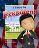 If I Were the President (Dream Big!), Thomas Kingsley Troupe 