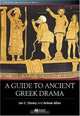 A Guide To Ancient Greek Drama (Blackwell Guides to Classical Literature), Ian Christopher Storey 