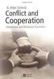 Conflict and Cooperation: Institutional and Behavioral Economics, A. Allan Schmid 
