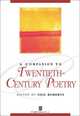 Companion to Twentieth-Century Poetry (Blackwell Companions to Literature and Culture), Neil Roberts 