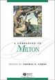 A Companion to Milton (Blackwell Companions to Literature and Culture), Thomas B. Corns 