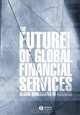 The Future of Global Financial Services (Blackwell Global Dimensions of Business Series), Robert E. Grosse 