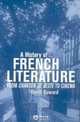 A History of French Literature: From Chanson De Geste to Cinema, David Coward 