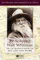 Re-Scripting Walt Whitman: An Introduction To His Life And Work (Blackwell Introductions to Literature), Ed Folsom 