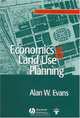 Economics and Land Use Planning, Alan W. Evans 