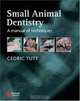 Small Animal Dentistry: A Manual of Techniques, Cedric Tutt 