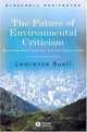 Future of Environmental Criticism: Environmental Crisis and Literary Imagination (Blackwell Manifestos), Lawrence Buell 