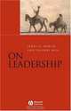 On Leadership: A Short Course, James G. March, Thierry Weil, Giuseppe Bertola 