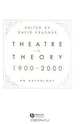 Theatre in Theory 1900-2000: An Anthology, David Krasner 