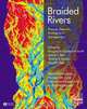 Braided Rivers: Process, Deposits, Ecology and Management (International Association of Sedimentologists), Jim Best, Charlie Bristow 