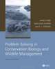 Problem-Solving in Conservation Biology and Wildlife Management, James P. Gibbs, Malcolm L., Jr. Hunter, Eleanor J. Sterling 