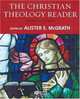 The Christian Theology Reader, Alister E. McGrath 