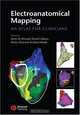 Electroanatomical Mapping: An Atlas for Clinician, Edited by Amin Al-Ahmad, David Callans, Henry Hsia, Andrea Natale 