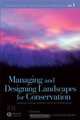 Managing and Designing Landscapes for Conservation: Moving from Perspectives to Principles, Edited by David Lindenmayer and Richard Hobbs 