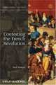 Contesting the French Revolution (Contesting the Past), Paul R. Hanson 