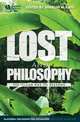 Lost and Philosophy: The Island Has Its Reasons, Edited by Sharon M. Kaye 