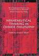 Hermeneutical Thinking in Chinese Philosophy (Book Supplement Series to the Journal of Chinese Philosphy), Edited by Lauren Pfister 