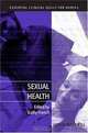 Sexual Health (Essential Clinical Skills for Nurses), Kathy French 