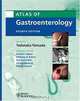 Atlas of Gastroenterology, Tadataka Yamada 