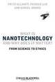 What Is Nanotechnology and Why Does It Matter: From Science to Ethics, Fritz Allhoff, Patrick Lin, Daniel Moore 