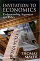 Invitation to Economics: Understanding Argument and Policy, Tom Mayer 