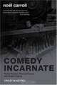 Comedy Incarnate: Buster Keaton, Physical Humor, and Bodily Coping, Noel Carroll 