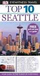 DK Eyewitness Top 10 Travel Guide: Seattle, 