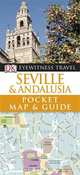 DK Eyewitness Pocket Map and Guide: Seville & Andalusia, Dk Publishing 