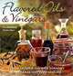 Flavored Oils and Vinegars: Gourmet Collection, 