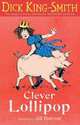 Clever Lollipop, Dick King-Smith 