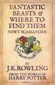 Fantastic Beasts and Where to Find Them, J. K. Rowling 