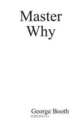 Master Why, George Booth 