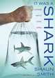 It was a shark, Shaun Smith 