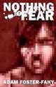 Nothing to Fear, Adam Foster-Fahy 