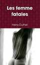 Les Femme Fatales, Heinz Duthel 
