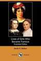 Lives of Girls Who Became Famous (Illustrated Edition) (Dodo Press), Sarah K. Bolton 
