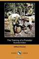 The Training of a Forester (Illustrated Edition) (Dodo Press), Gifford Pinchot 