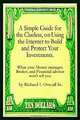 A Simple Guide for the Clueless, on Using the Internet to Build and Protect Your Investments: What Your Money Manager, Broker, and Financial Advisor Won