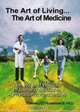The Art of Living: ...The Art of Medicine the Wit and Wisdom of Life and Medicinea Physician