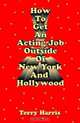 How to Get an Acting Job Outside of New York and Hollywood, Terry Harris 